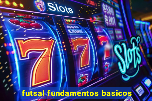 futsal fundamentos basicos